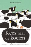 Kees naar de koeien - Anke Kranendonk