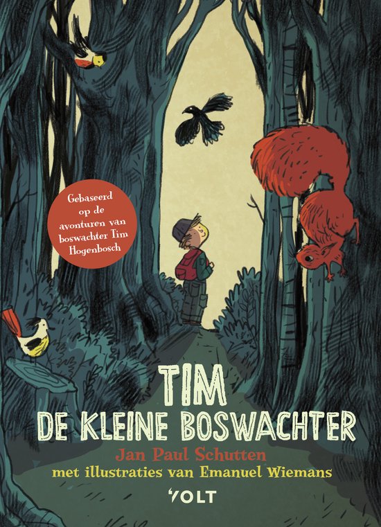 Tim de kleine boswachter deel 1 - Jan Paul Schutten en Tim Hogenbosch