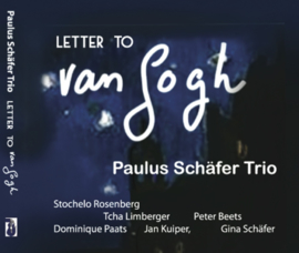 Paulus Schäfer Trio – Letter to van Gogh