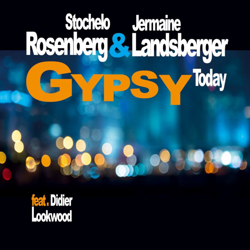 Stochelo Rosenberg & Jermaine Landberger -  Gypsy Today