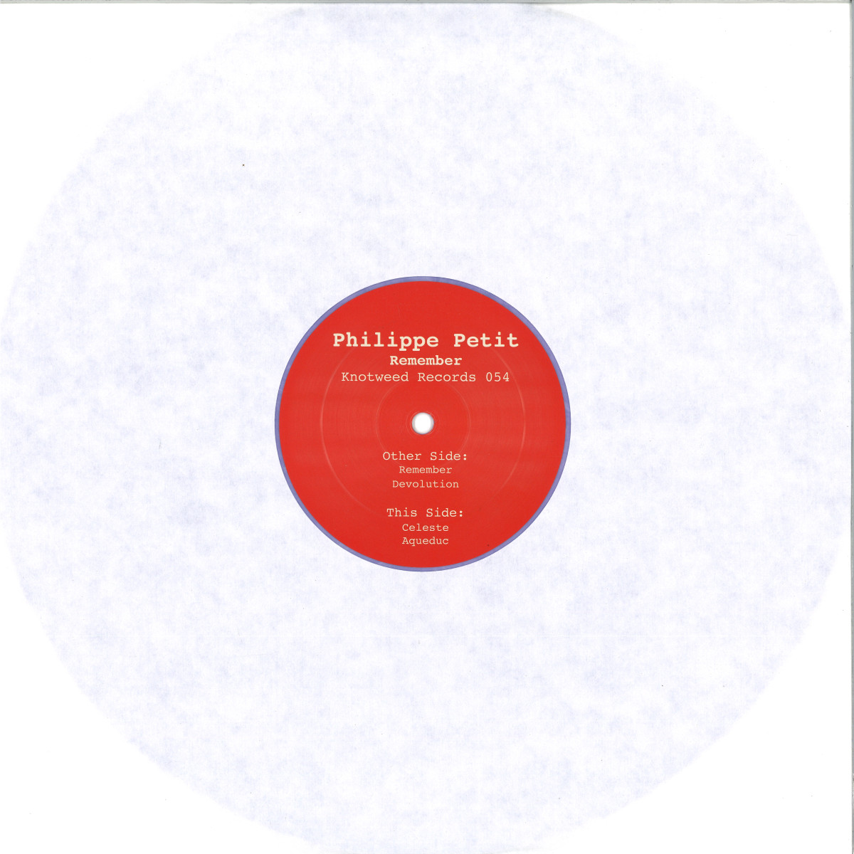 Philippe Petit - Remember EP - KW054 - KNOTWEED RECORDS