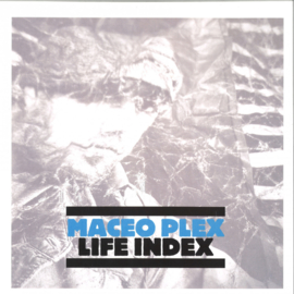Maceo Plex - Life Index - CRMLP012 | Crosstown Rebels