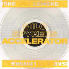 Milo Spykers - Accelerator EP - LENSKE012 | LENSKE REC.