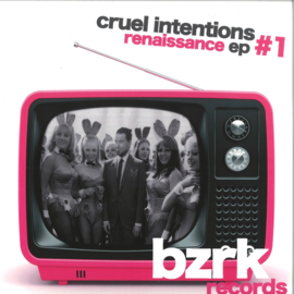 Cruel Intentions - Renaissance EP 1 - BZRKSP004 | Bzrk