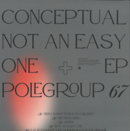 CONCEPTUAL - Not an Easy One EP - POLEGROUP067 | PoleGroup