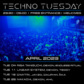 Techno Tuesday Amsterdam - April 2023 - Melkweg Amsterdam