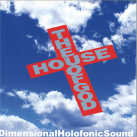 Dimensional Holofonic Sound - The House Of God - GR-1299 | Groovin Recordings