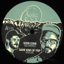 BaltimoresMatlow - Soon Come / Same Kind Of Trip - MTR12002 | Mountain Top