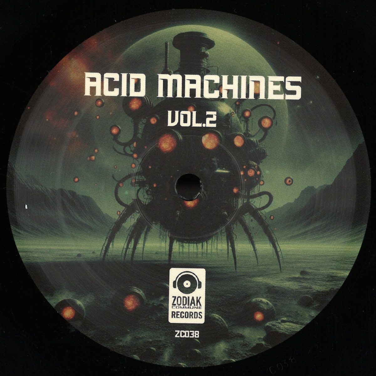 Various - Acid Machines Vol. 2 - ZC038LTD - Zodiak Commune Records