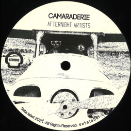 CAMARADERIE - Afternight Artists EP - SETV003 | Seta Label
