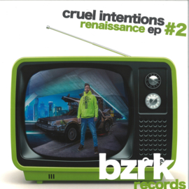 Cruel Intentions - Renaissance EP 2 - BZRKSP005 | Bzrk