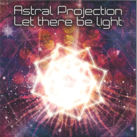 Astral Projection - Let There Be Light - SUNCDEP02RP | Suntrip Records