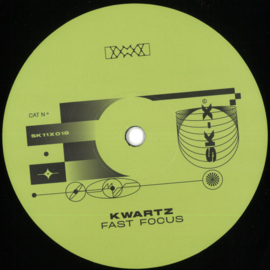 Kwartz - Fast Focus EP - SK11X018NOCOVER | SK_Eleven