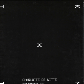 Charlotte de Witte - Selected EP - KNTXT002 | KNTXT