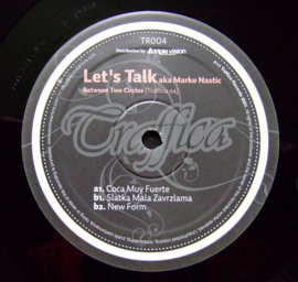 Let's Talk (aka Marko Nastic) - Between Two Circles - TRAFFICA004 | Traffica Records