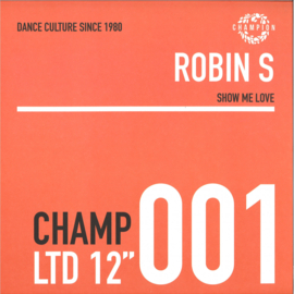 Robin S - Show Me Love EP - CHAMPCL001 | Champion