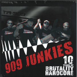 909 Junkies - 10 Years Of Brutality - STR002 | Street Trash Records