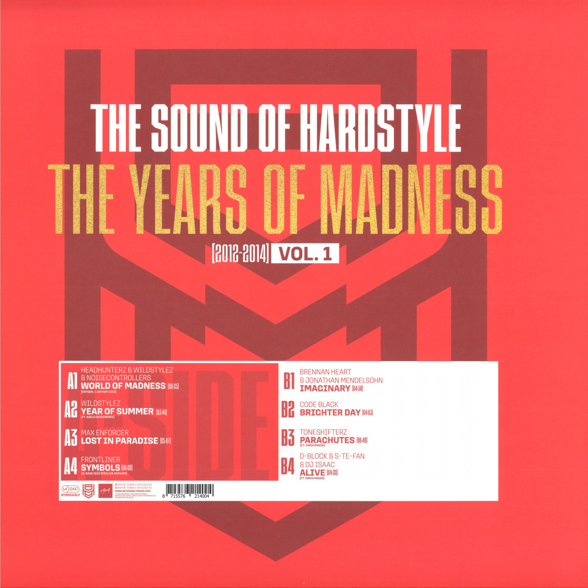 Various - The Sound Of Hardstyle - Years Of Madness 2012-14 - BYMDS349LP - BE YOURSELF