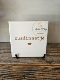Tekst tegel "Zusdinnetje"