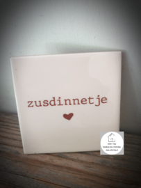 Tekst tegel "Zusdinnetje"