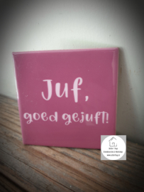Tekst tegel "Juf goed gejuft"