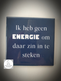 Tekst tegel "Geen energie"