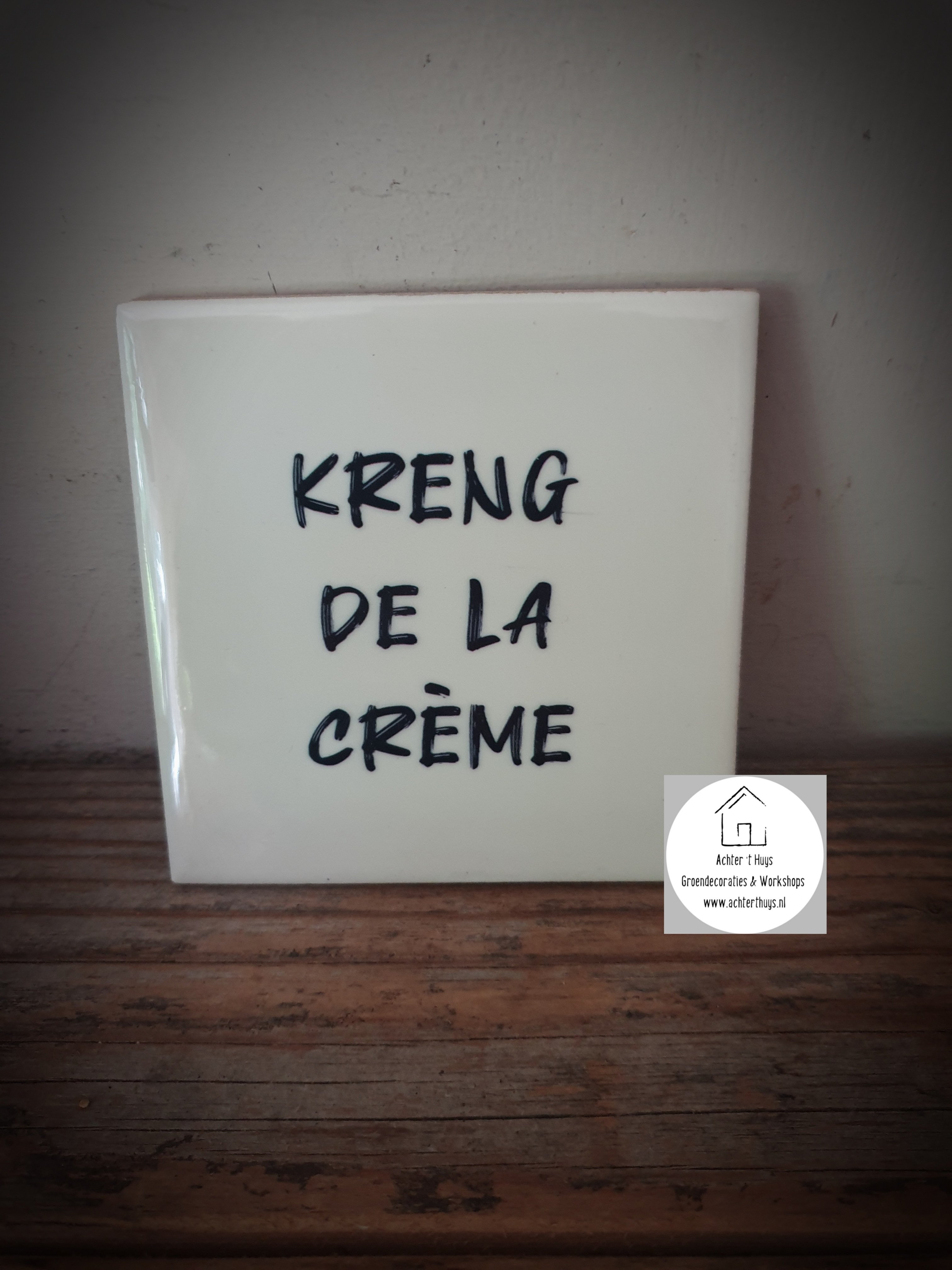 Tekst tegel "Kreng de la crème"