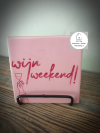 Tekst tegel "Wijn weekend"