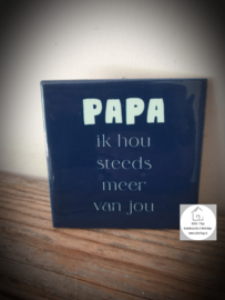 Tekst tegel "Papa"