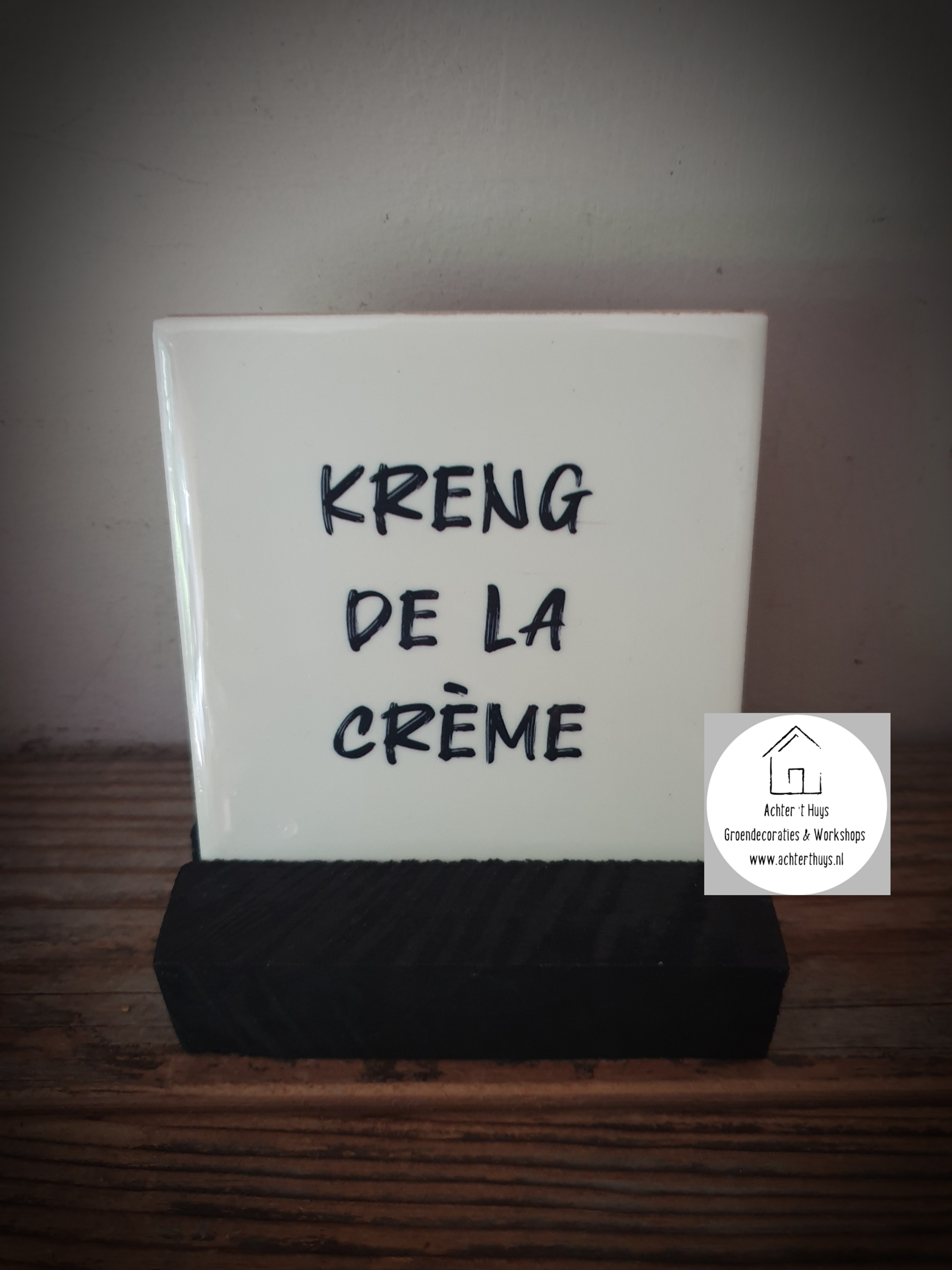 Tekst tegel "Kreng de la crème"