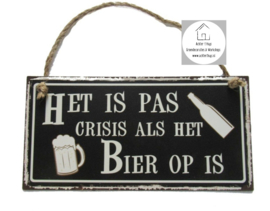 Metalen tekst bord "Crisis bier"