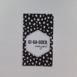 3x Cadeaulabel  "GI-GA-GOED van jou!"