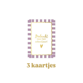 3 kleine kaartjes - Bedankt voor het schooljaar - onderwijs - leerkracht - juf - meester