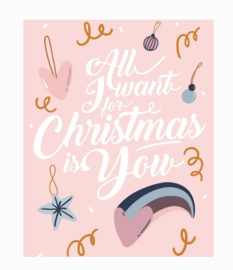 Wenskaart A6 " All i want for Christmas is you"