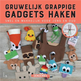 Gruwelijk grappige gadgets haken - Den Dennis