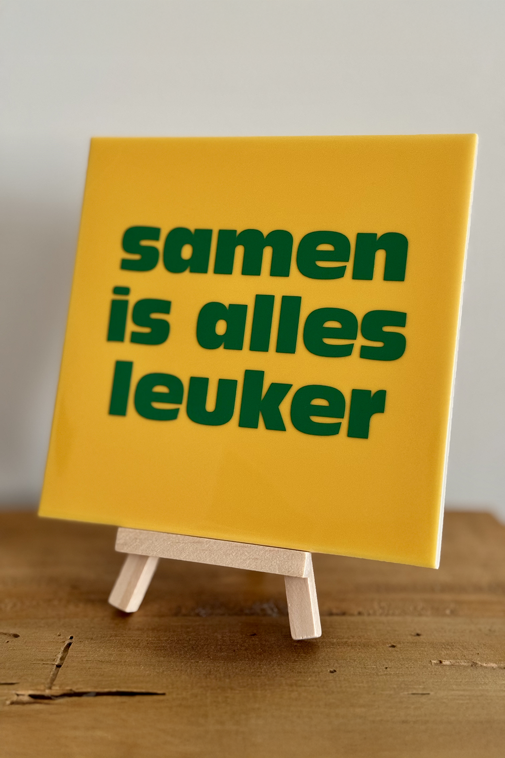 Tegeltje Samen is alles leuker