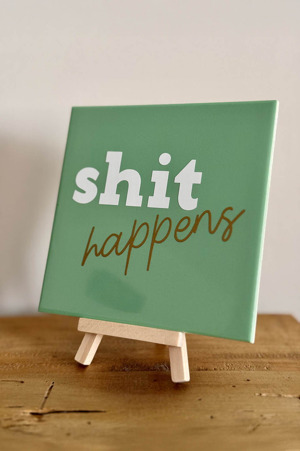 Tegeltje Shit happens