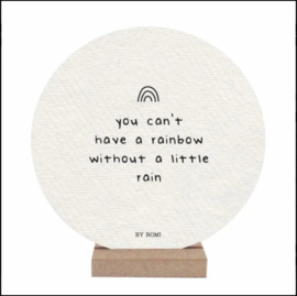 Wooncirkel "you can't have a rainbow" versie 2