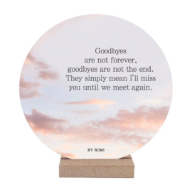 Wooncirkel "goodbyes are not forever"