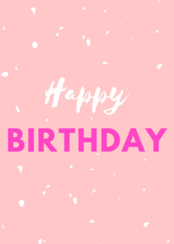 Kaart Happy Birthday - spikkels roze