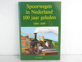 Boek Spoorwegen in Nederland 100 jaar geleden 1880-1899