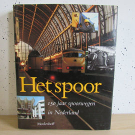 Boek Het spoor “150 jaar spoorwegen in Nederland”