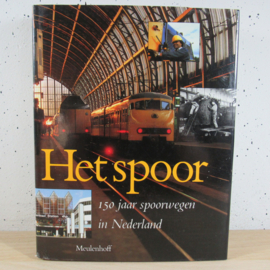Boek Het Spoor 150 jaar spoorwegen in Nederland