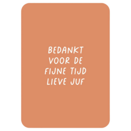Kaart - Bedankt voor de fijne tijd lieve juf