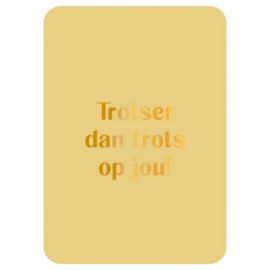 Kaart - Trotser dan trots