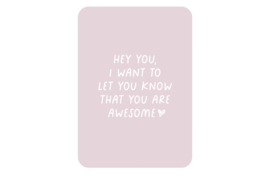 Kaart - Hey you, I want to let you know that you are awesome