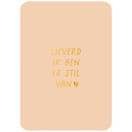 Kaart - Lieverd ik ben er stil van