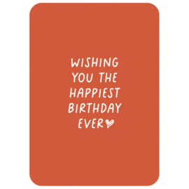 Kaart - Wishing you the happiest birthday ever