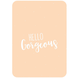 Kaart - Hello Gorgeous