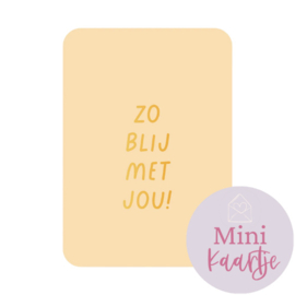 Mini kaartje - Zo blij met jou!